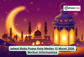 Jadwal Buka Puasa Kota Medan 15 Maret 2026, Berikut Informasinya