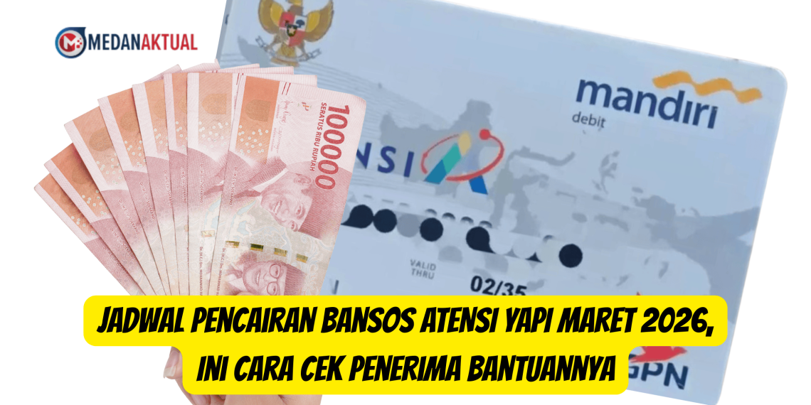 Jadwal Pencairan Bansos ATENSI YAPI Maret 2026, Ini Cara Cek Penerima Bantuannya