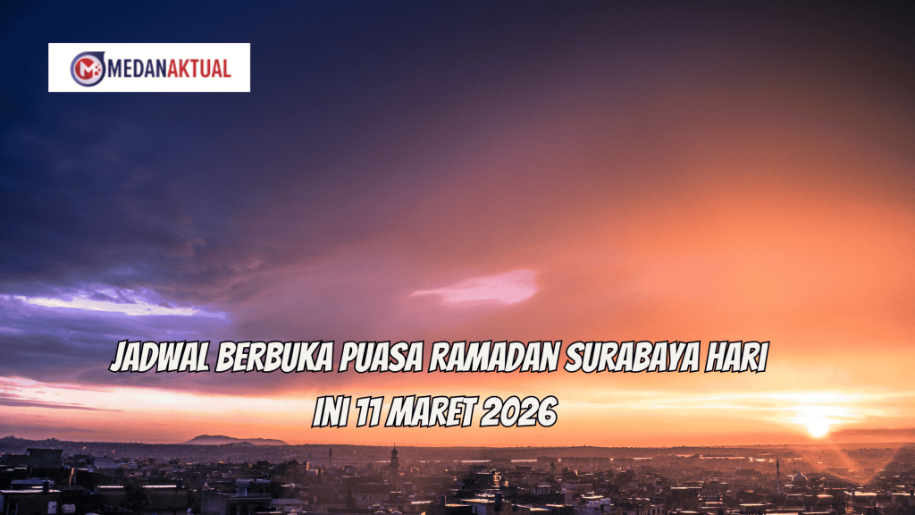 Jadwal Berbuka Puasa Ramadan Surabaya Hari Ini 11Maret 2026