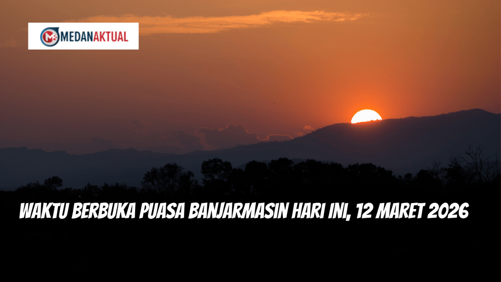 Waktu Berbuka Puasa Banjarmasin Hari Ini, 12 Maret 2026