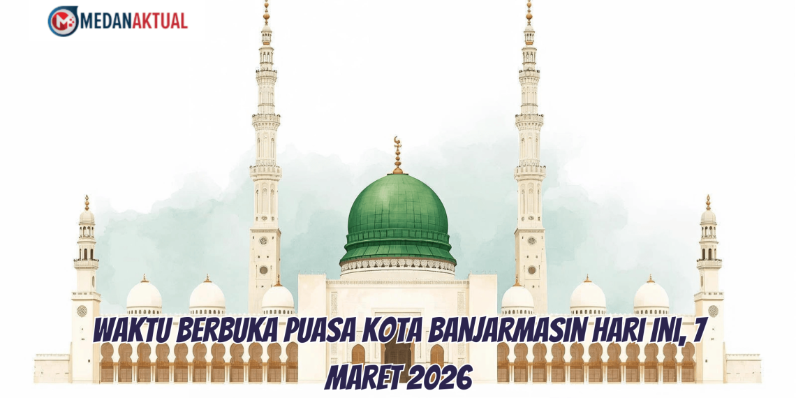 Waktu Berbuka Puasa Banjarmasin Hari Ini, 7 Maret 2026