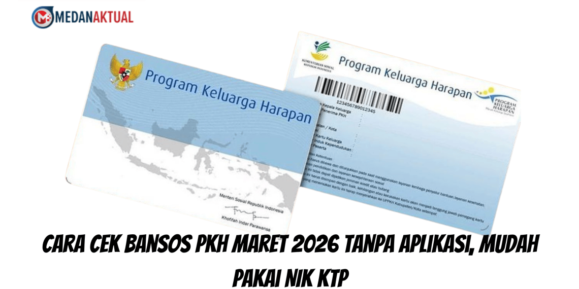 Cara Cek Bansos PKH Maret 2026 Tanpa Aplikasi, Mudah Pakai NIK KTP