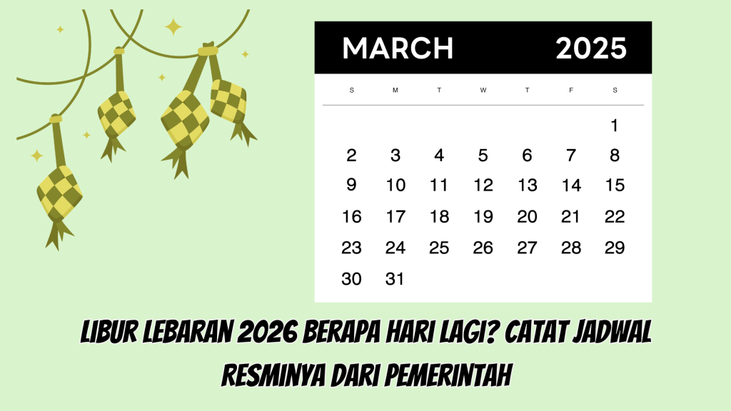 Libur Lebaran 2026 Berapa Hari Lagi? Catat Jadwal Resminya dari Pemerintah