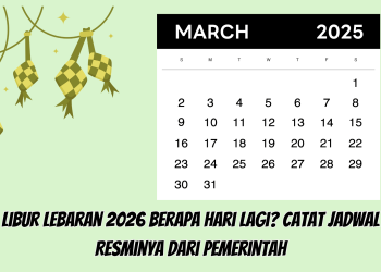 Libur Lebaran 2026 Berapa Hari Lagi? Catat Jadwal Resminya dari Pemerintah