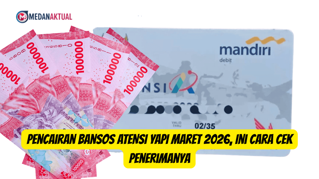 Pencairan Bansos ATENSI YAPI Maret 2026, Ini Cara Cek Penerimanya