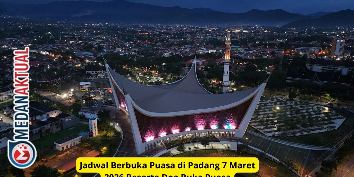 Jadwal Berbuka Puasa di Padang 7 Maret 2026 Beserta Doa Buka Puasa