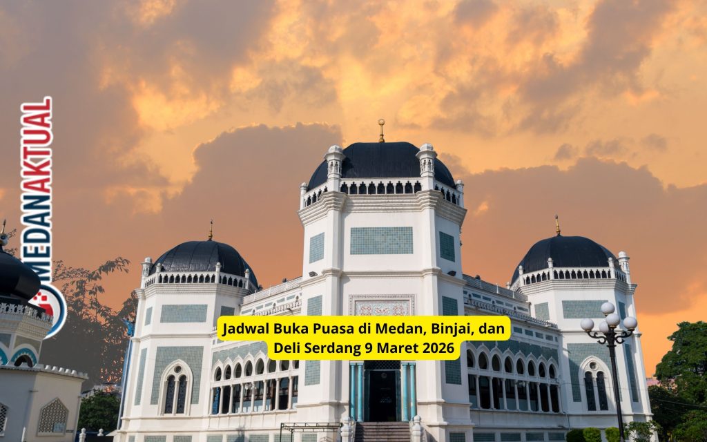 Jadwal Buka Puasa di Medan, Binjai, dan Deli Serdang 9 Maret 2026