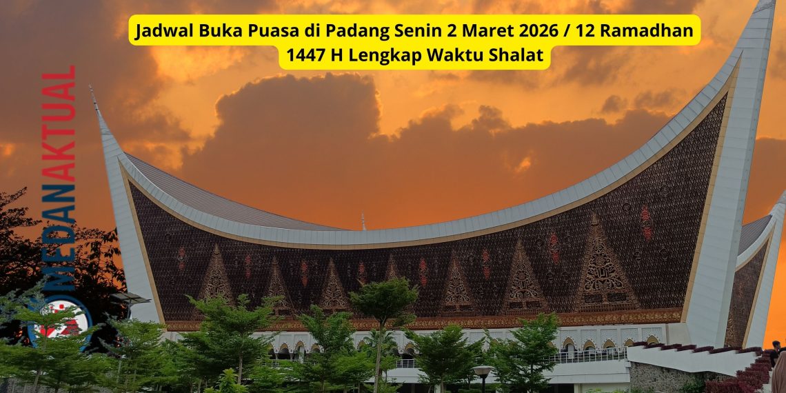 Jadwal Buka Puasa di Padang Senin 2 Maret 2026 / 12 Ramadhan 1447 H Lengkap Waktu Shalat