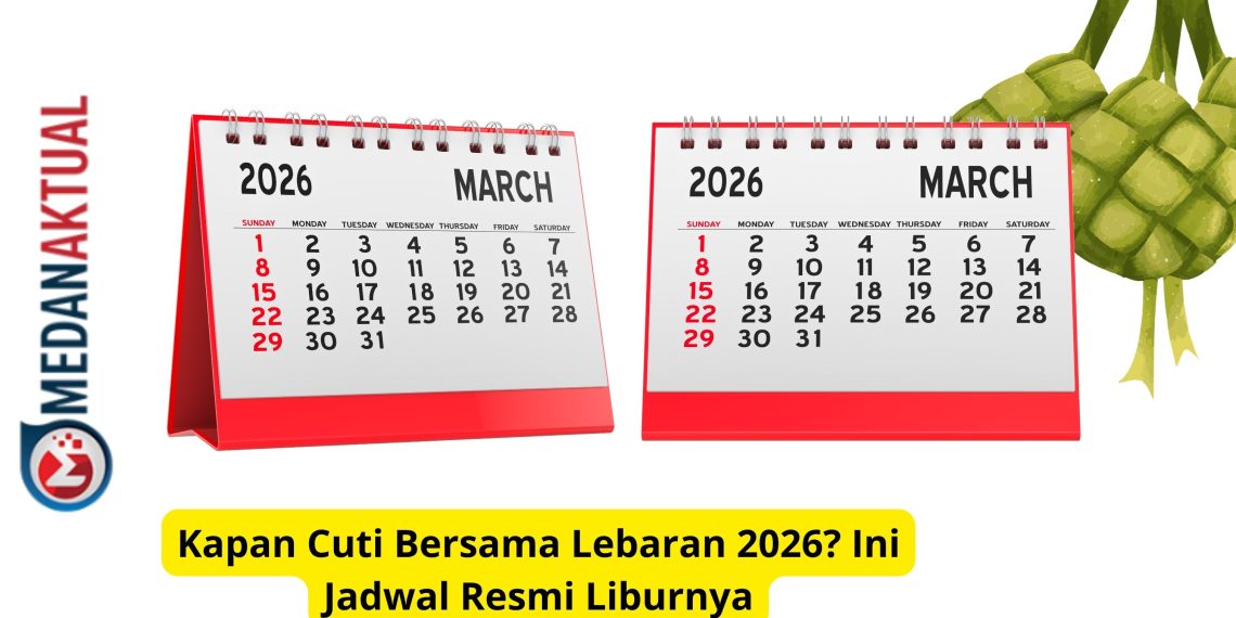 Kapan Cuti Bersama Lebaran 2026? Ini Jadwal Resmi Liburnya