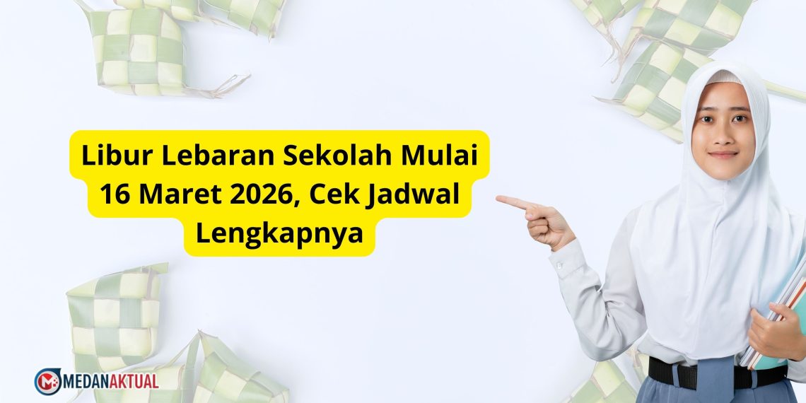 Libur Lebaran Sekolah Mulai 16 Maret 2026, Cek Jadwal Lengkapnya