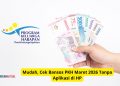 Mudah, Cek Bansos PKH Maret 2026 Tanpa Aplikasi di HP