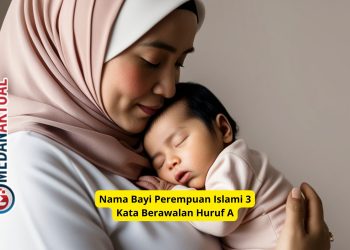Nama Bayi Perempuan Islami 3 Kata Berawalan Huruf A