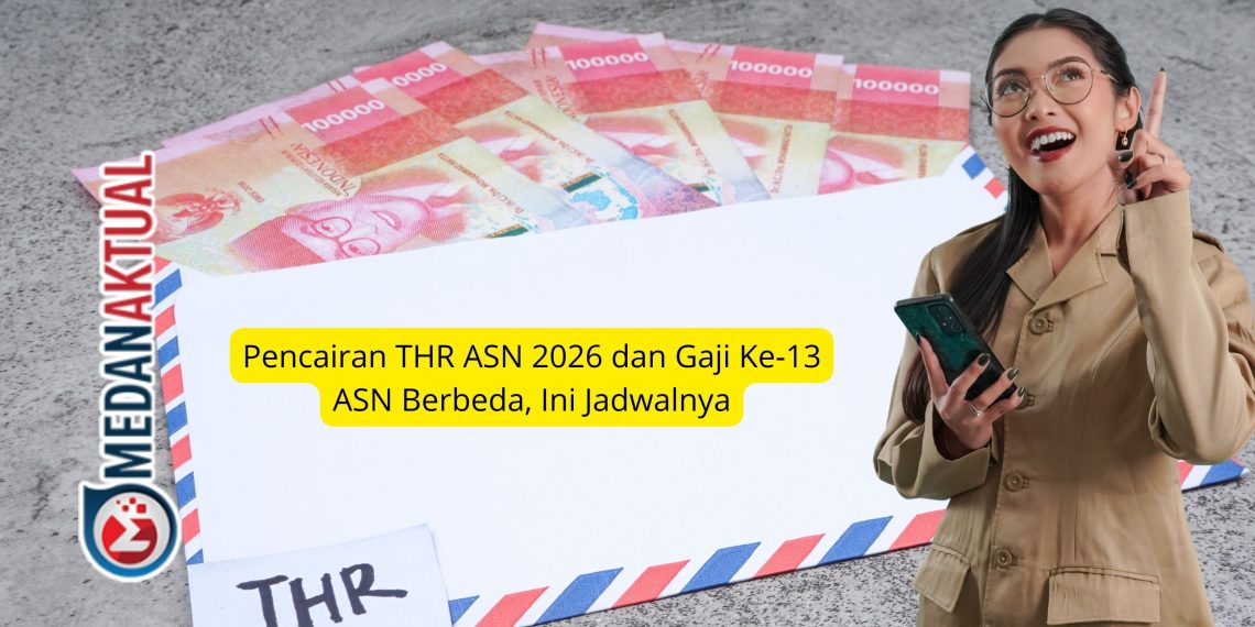 Pencairan THR ASN 2026 dan Gaji Ke‑13 ASN Berbeda, Ini Jadwalnya
