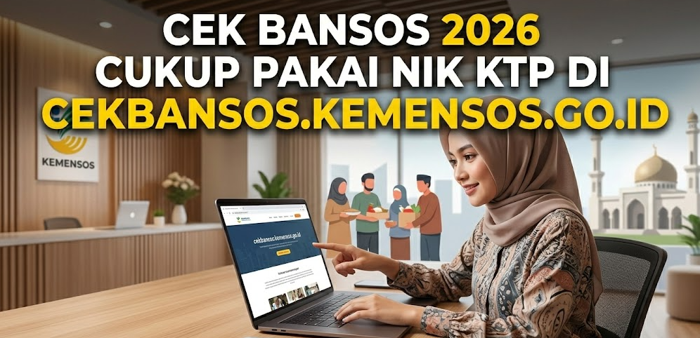 Cek Bansos 2026 Cukup Pakai NIK KTP di cekbansos.kemensos.go.id