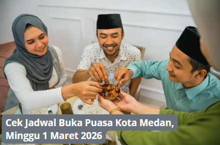 Cek Jadwal Buka Puasa Kota Medan, Minggu 1 Maret 2026