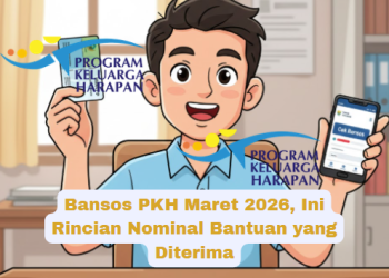 Bansos PKH Maret 2026, Ini Rincian Nominal Bantuan yang Diterima