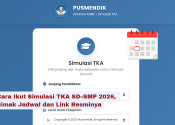 Cara Ikut Simulasi TKA SD–SMP 2026, Simak Jadwal dan Link Resminya