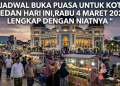 Jadwal Buka Puasa untuk Kota Medan Hari Ini, Rabu 4 Maret 2026 Lengkap dengan Doa Berbuka