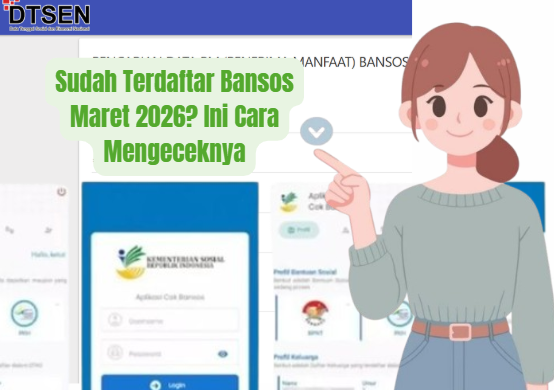 Sudah Terdaftar Bansos Maret 2026? Ini Cara Mengeceknya