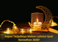 Kapan Terjadinya Malam Lailatul Qadr Ramadhan 2026?