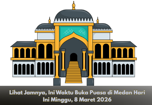 Lihat Jamnya, Ini Waktu Buka Puasa di Medan Hari Ini Minggu, 8 Maret 2026