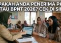 Apakah Anda Penerima PKH atau BPNT 2026? Cek di Sini
