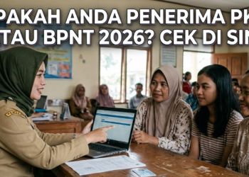 Apakah Anda Penerima PKH atau BPNT 2026? Cek di Sini