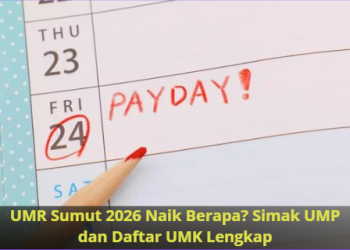 UMR Sumut 2026 Naik Berapa? Simak UMP dan Daftar UMK Lengkap
