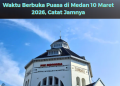 Waktu Berbuka Puasa di Medan 10 Maret 2026, Catat Jamnya