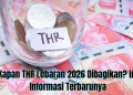 Kapan THR Lebaran 2026 Dibagikan? Ini Informasi Terbarunya