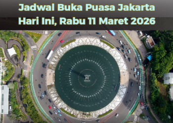 Jadwal Buka Puasa Jakarta Hari Ini, Rabu 11 Maret 2026