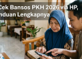 Cara Cek Bansos PKH 2026 via HP, Ini Panduan Lengkapnya