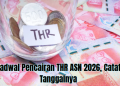 Jadwal Pencairan THR ASN 2026, Catat Tanggalnya