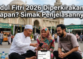 Idul Fitri 2026 Diperkirakan Kapan? Simak Penjelasannya