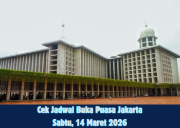 Cek Jadwal Buka Puasa Jakarta Sabtu, 14 Maret 2026