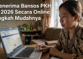 Cek Penerima Bansos PKH Maret 2026 Secara Online, Ini Langkah Mudahnya