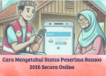 Cara Mengetahui Status Penerima Bansos 2026 Secara Online