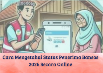Cara Mengetahui Status Penerima Bansos 2026 Secara Online