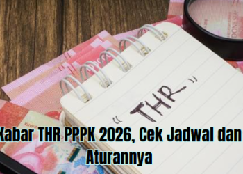 Kabar THR PPPK 2026, Cek Jadwal dan Aturannya