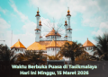 Waktu Berbuka Puasa di Tasikmalaya Hari Ini Minggu, 15 Maret 2026