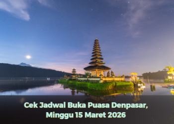 Cek Jadwal Buka Puasa Denpasar, Minggu 15 Maret 2026