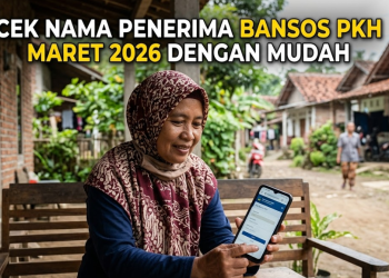 Cek Nama Penerima Bansos PKH Maret 2026 dengan Mudah