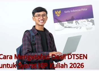 Cara Mengetahui Desil DTSEN untuk Syarat KIP Kuliah 2026