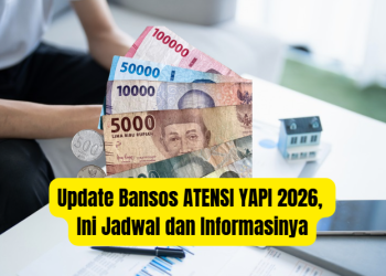 Update Bansos ATENSI YAPI 2026, Ini Jadwal dan Informasinya