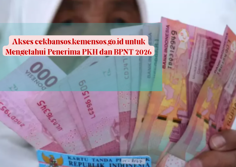 Akses cekbansos.kemensos.go.id untuk Mengetahui Penerima PKH dan BPNT 2026