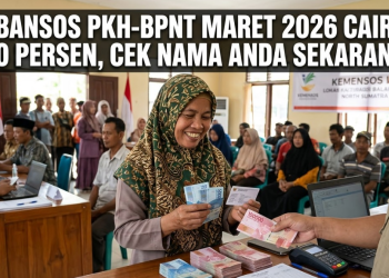 Bansos PKH-BPNT Maret 2026 Cair 90 Persen, Cek Nama Anda Sekarang