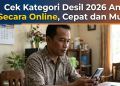 Cek Kategori Desil 2026 Anda Secara Online, Cepat dan Mudah
