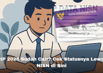 PIP 2026 Sudah Cair? Cek Statusnya Lewat NISN di Sini