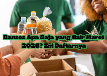 Bansos Apa Saja yang Cair Maret 2026? Ini Daftarnya
