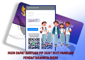 Ingin Dapat Bantuan PIP 2026? Ikuti Panduan Pendaftarannya Disini